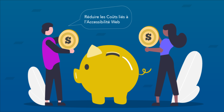 Comment Réduire les Coûts liés à l’Accessibilité Web ?